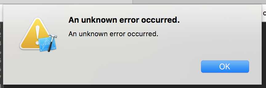 An 'unknown error occurred' dialog presented by
Xcode when trying to run an application on a device.